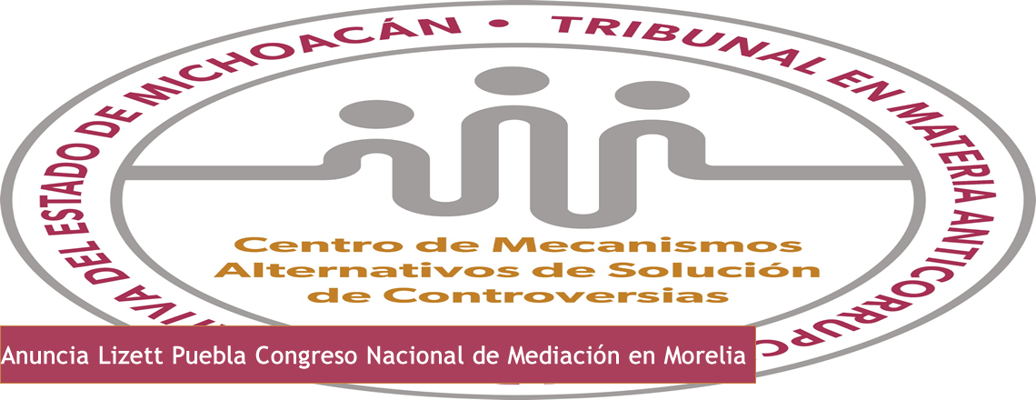 Anuncia Lizett Puebla Congreso Nacional de Mediación en Morelia